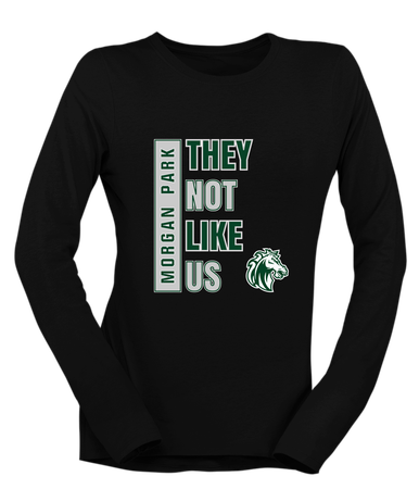 Morgan Park Mustangs They Not Like Us #1 Women's LS T-Shirt
