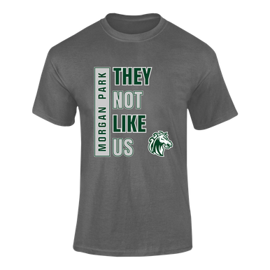 Morgan Park Mustangs They Not Like Us #1 Men's SS T-Shirt