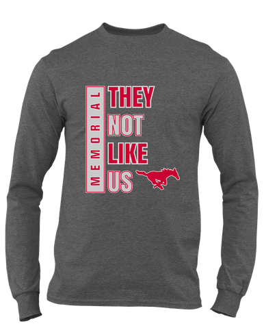 Memorial Mustangs They Not Like Us #1 Men's LS T-Shirt