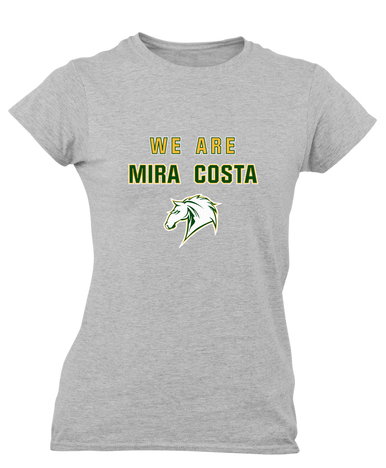Mira Costa Mustangs We Are Women's SS T-Shirt