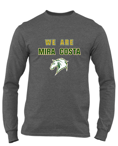 Mira Costa Mustangs We Are Men's LS T-Shirt