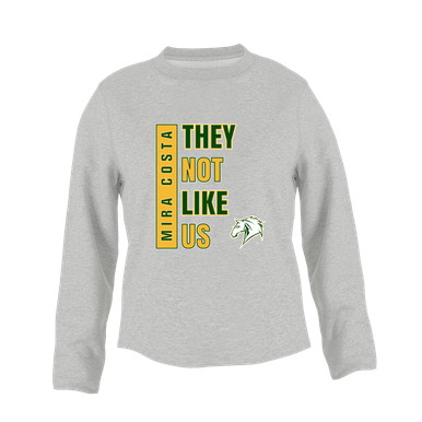 Mira Costa Mustangs They Not Like Us #1 Women's Sweatshirt