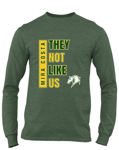 Mira Costa Mustangs They Not Like Us #1 Men's LS T-Shirt