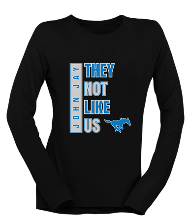 John Jay Mustangs They Not Like Us #1 Women's LS T-Shirt