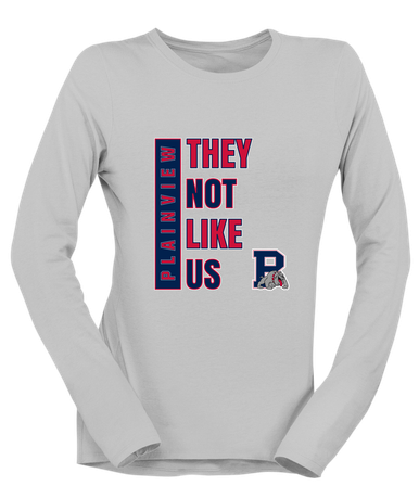 Plainview Bulldogs They Not Like Us #1 Women's LS T-Shirt