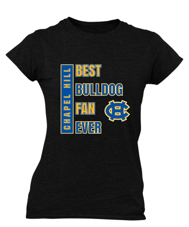 Chapel Hill Bulldogs Best Bulldog Fan Women's SS T-Shirt