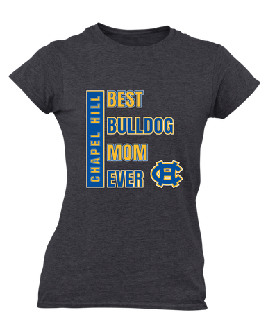 Chapel Hill Bulldogs Best Bulldog Mom Women's Premium SS T-Shirt
