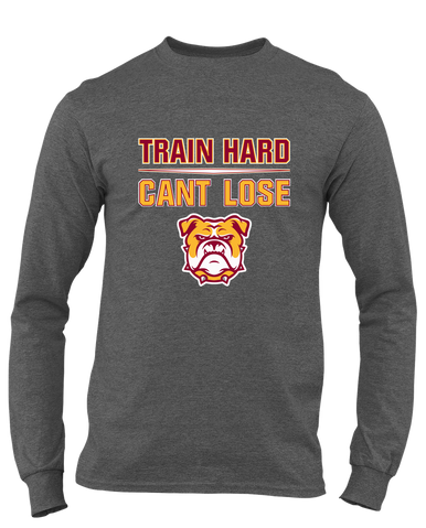 Highland Bulldogs Train Hard, Can't Lose Men's LS T-Shirt