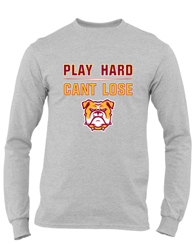 Highland Bulldogs Play Hard, Can't Lose Men's LS T-Shirt