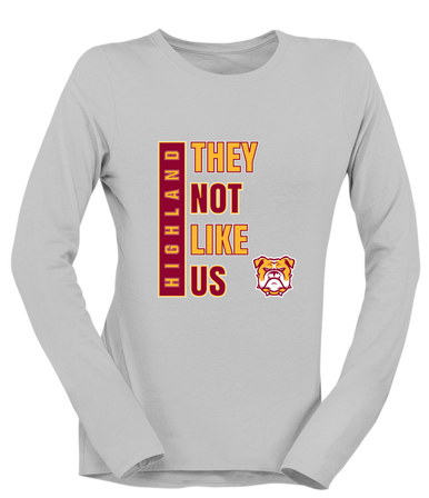 Highland Bulldogs They Not Like Us #1 Women's LS T-Shirt