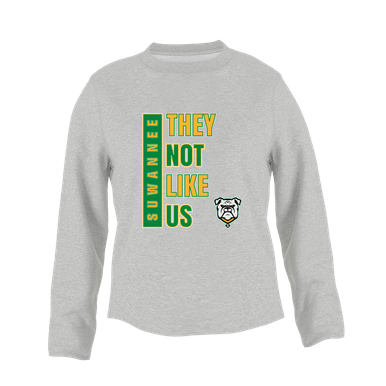 Suwannee Bulldogs They Not Like Us #1 Women's Sweatshirt