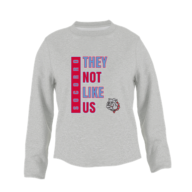 Socorro Bulldogs They Not Like Us #1 Women's Sweatshirt