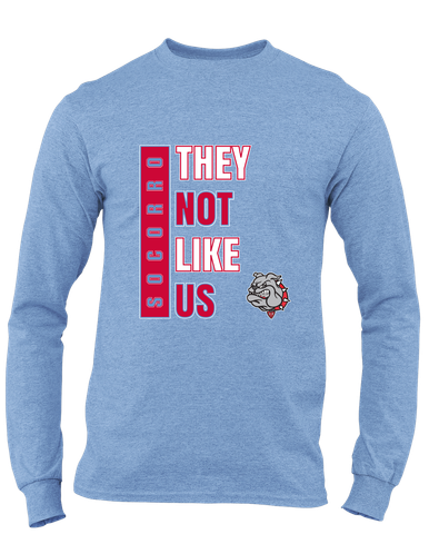 Socorro Bulldogs They Not Like Us #1 Men's LS T-Shirt