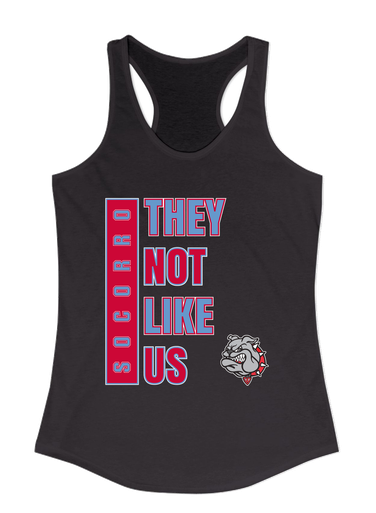 Socorro Bulldogs They Not Like Us #1 Women's Tank Top