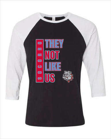 Socorro Bulldogs They Not Like Us #1 Women's Baseball T-Shirt