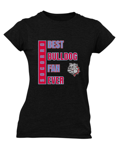Socorro Bulldogs Best Bulldog Fan Women's SS T-Shirt