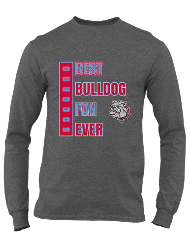 Socorro Bulldogs Best Bulldog Fan Men's LS T-Shirt