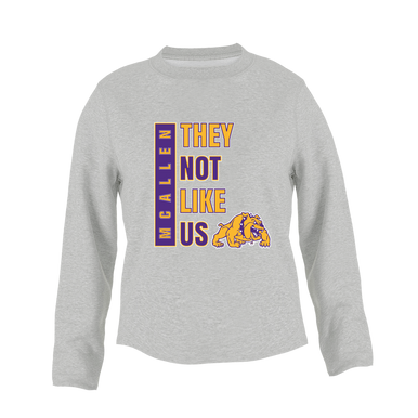 McAllen Bulldogs They Not Like Us #1 Women's Sweatshirt