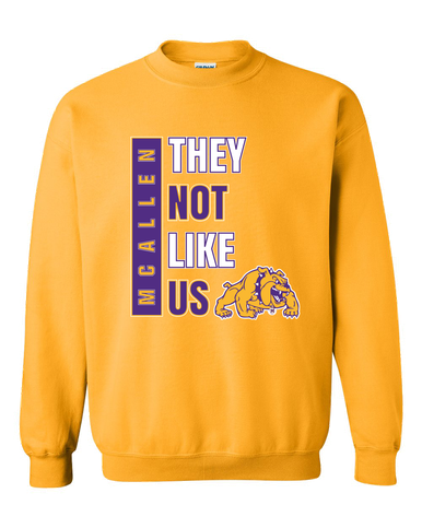 McAllen Bulldogs They Not Like Us #1 Men's Sweatshirt