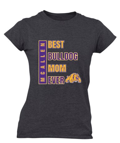 McAllen Bulldogs Best Bulldog Mom Women's SS T-Shirt