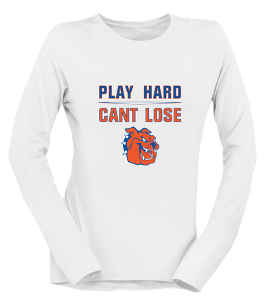 Yonkers Bulldogs Play Hard, Can't Lose Women's LS T-Shirt