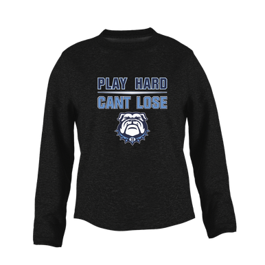 Stone Bridge Bulldogs Play Hard, Can't Lose Women's Sweatshirt