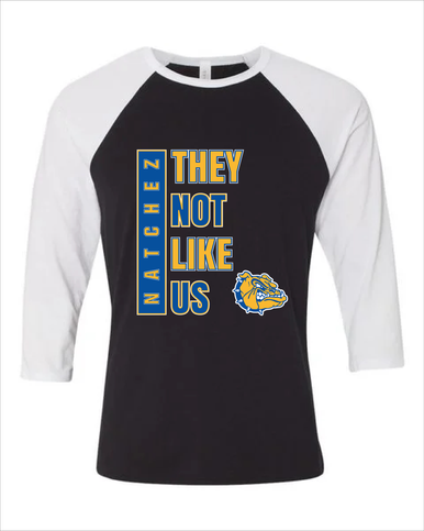 Natchez Bulldogs They Not Like Us #1 Women's Baseball T-Shirt