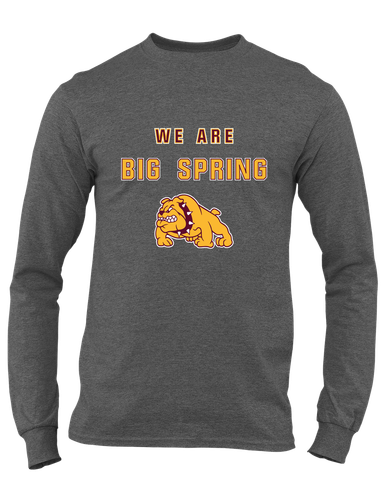 Big Spring Bulldogs We Are Men's LS T-Shirt