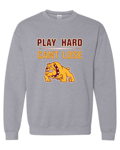 Big Spring Bulldogs Play Hard, Can't Lose Men's Sweatshirt