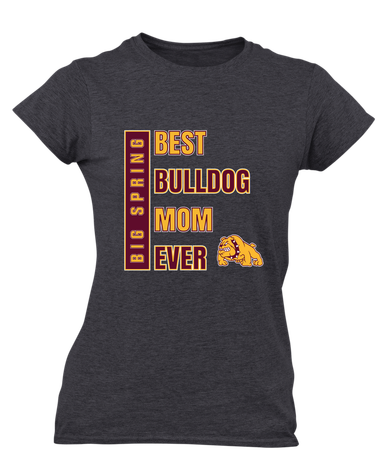 Big Spring Bulldogs Best Bulldog Mom Women's SS T-Shirt