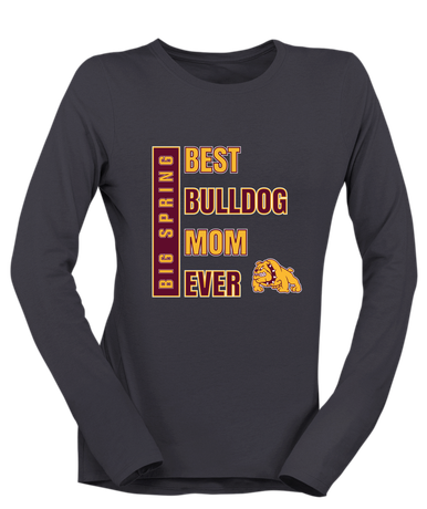 Big Spring Bulldogs Best Bulldog Mom Women's LS T-Shirt