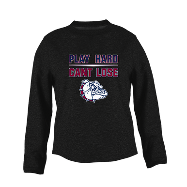 Sierra Linda Bulldogs Play Hard, Can't Lose Women's Sweatshirt