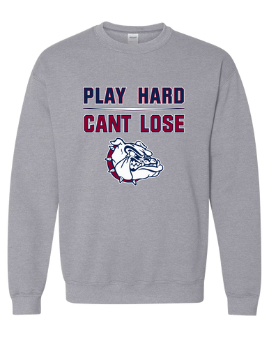 Sierra Linda Bulldogs Play Hard, Can't Lose Men's Sweatshirt