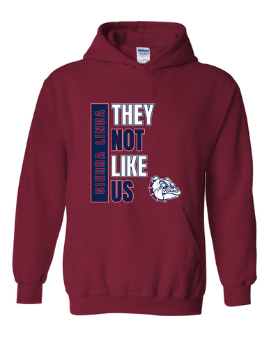 Sierra Linda Bulldogs They Not Like Us #1 Men's Hoodie