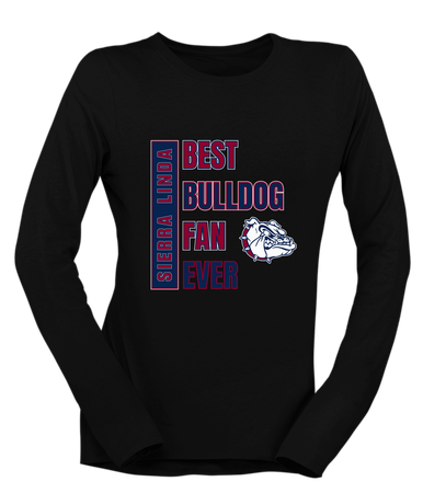Sierra Linda Bulldogs Best Bulldog Fan Women's LS T-Shirt