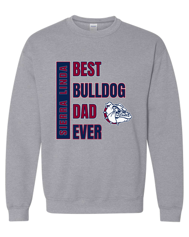 Sierra Linda Bulldogs Best Bulldog Dad Men's Sweatshirt