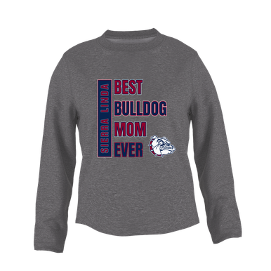 Sierra Linda Bulldogs Best Bulldog Mom Women's Sweatshirt