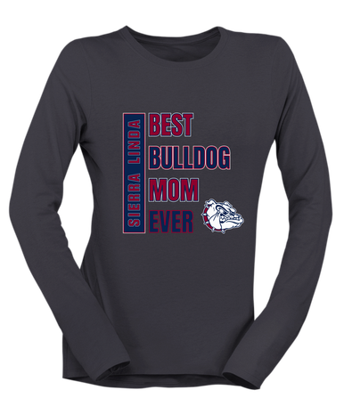 Sierra Linda Bulldogs Best Bulldog Mom Women's Premium LS T-Shirt