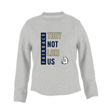 Fairdale Bulldogs They Not Like Us #1 Women's Sweatshirt