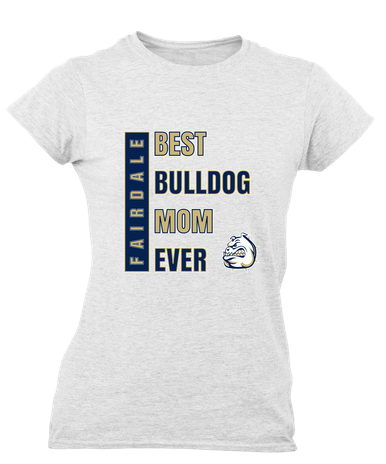 Fairdale Bulldogs Best Bulldog Mom Women's SS T-Shirt