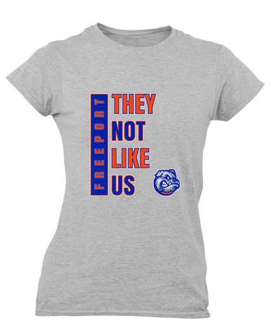 Freeport Bulldogs They Not Like Us #1 Women's Premium SS T-Shirt