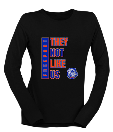 Freeport Bulldogs They Not Like Us #1 Women's LS T-Shirt