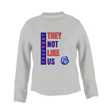 Freeport Bulldogs They Not Like Us #1 Women's Sweatshirt