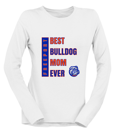 Freeport Bulldogs Best Bulldog Mom Women's Premium LS T-Shirt