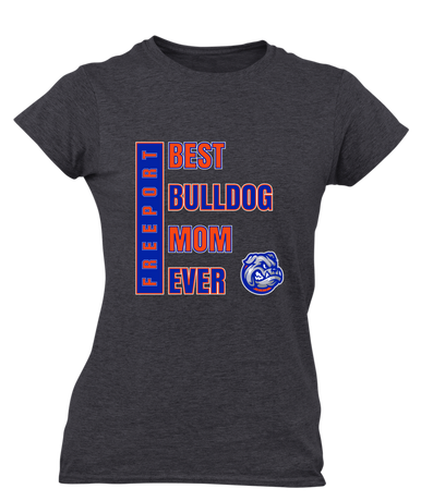Freeport Bulldogs Best Bulldog Mom Women's Premium SS T-Shirt