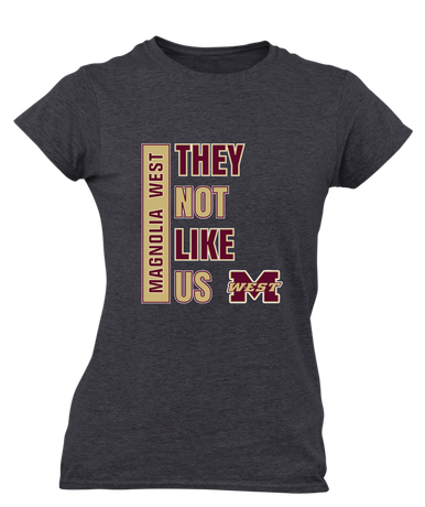 Magnolia West Mustangs They Not Like Us #1 Women's SS T-Shirt
