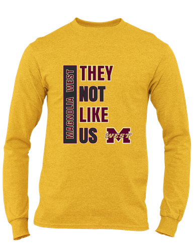 Magnolia West Mustangs They Not Like Us #1 Men's LS T-Shirt