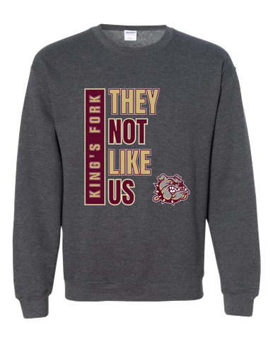 King's Fork Bulldogs They Not Like Us #1 Men's Sweatshirt