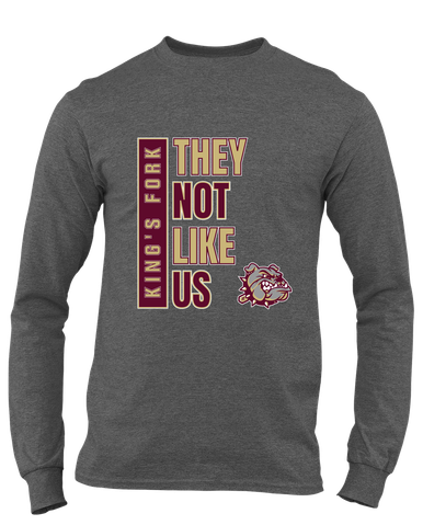 King's Fork Bulldogs They Not Like Us #1 Men's LS T-Shirt