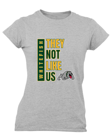 Whitefish Bulldogs They Not Like Us #1 Women's SS T-Shirt